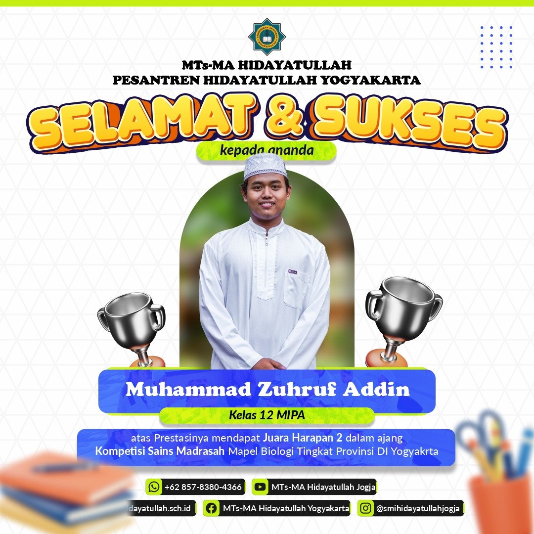 Muhammad Zuhruf Addin- Santri Kelas 12 MIPA MA Hidayatullah Yogyakarta - yang mendapatkan Juara Harapan 2 dalam ajang Kompetisi Sains Madrasah Mapel Biologi Tingkat Provinsi DI Yogyakarta.