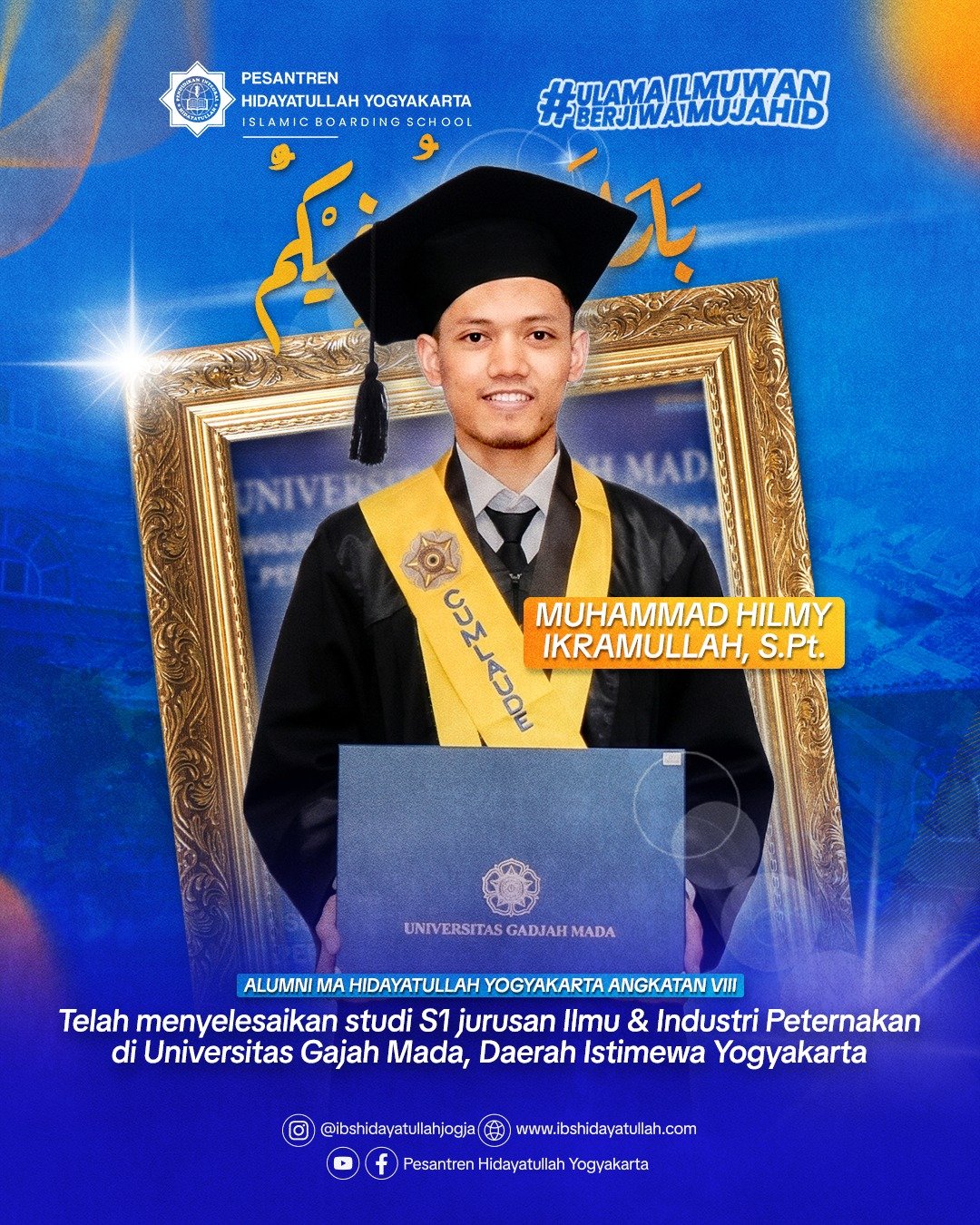 Alumni MA Hidayatullah Yogyakarta Angkatan 8 - Muhammad Hilmy Ikramullah, S. Pt. - Jurusan Ilmu & Industri Peternakanan di Universitas Gajah Mada, DIY