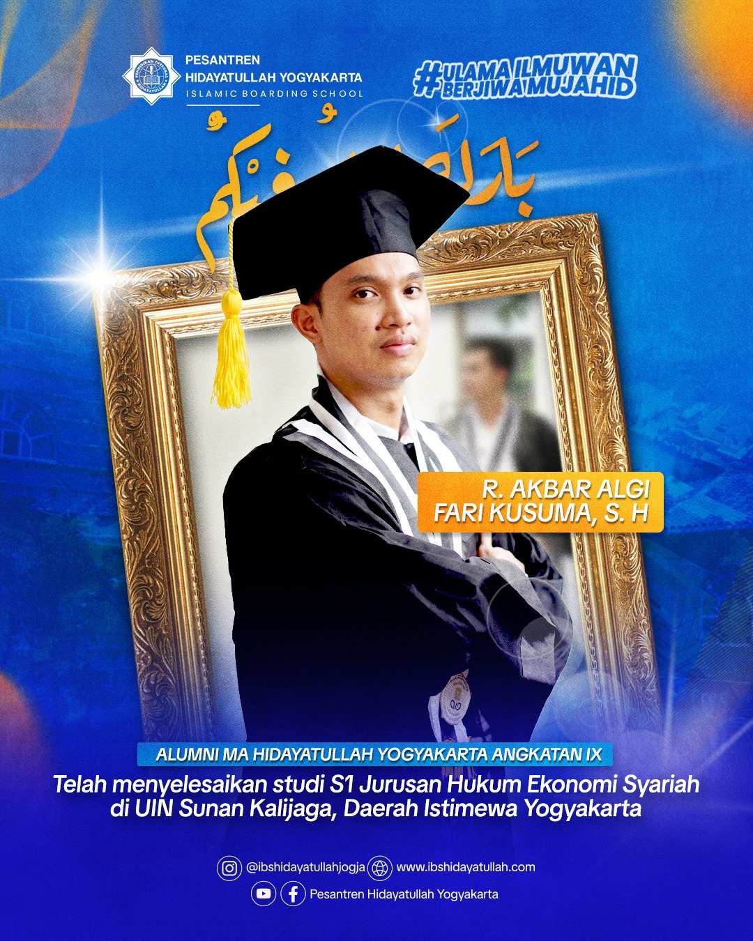 Alumni MA Hidayatullah Yogyakarta Angkatan 9 - R. Akbar Algi Fari Kusuma, S. H. - Jurusan Hukum Ekonomi Syariah di UIN Sunan Kalijaga, DIY